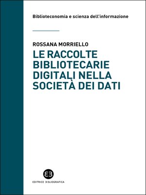 cover image of Le raccolte bibliotecarie digitali nella società dei dati